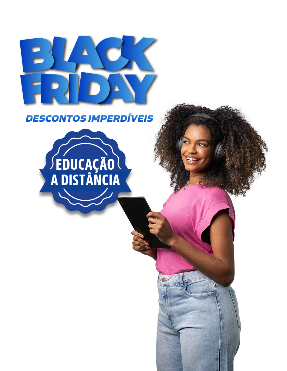 Balck Friday – Descontos Imperdíveis - Educação a Distância - Universidade Unigranrio Afya