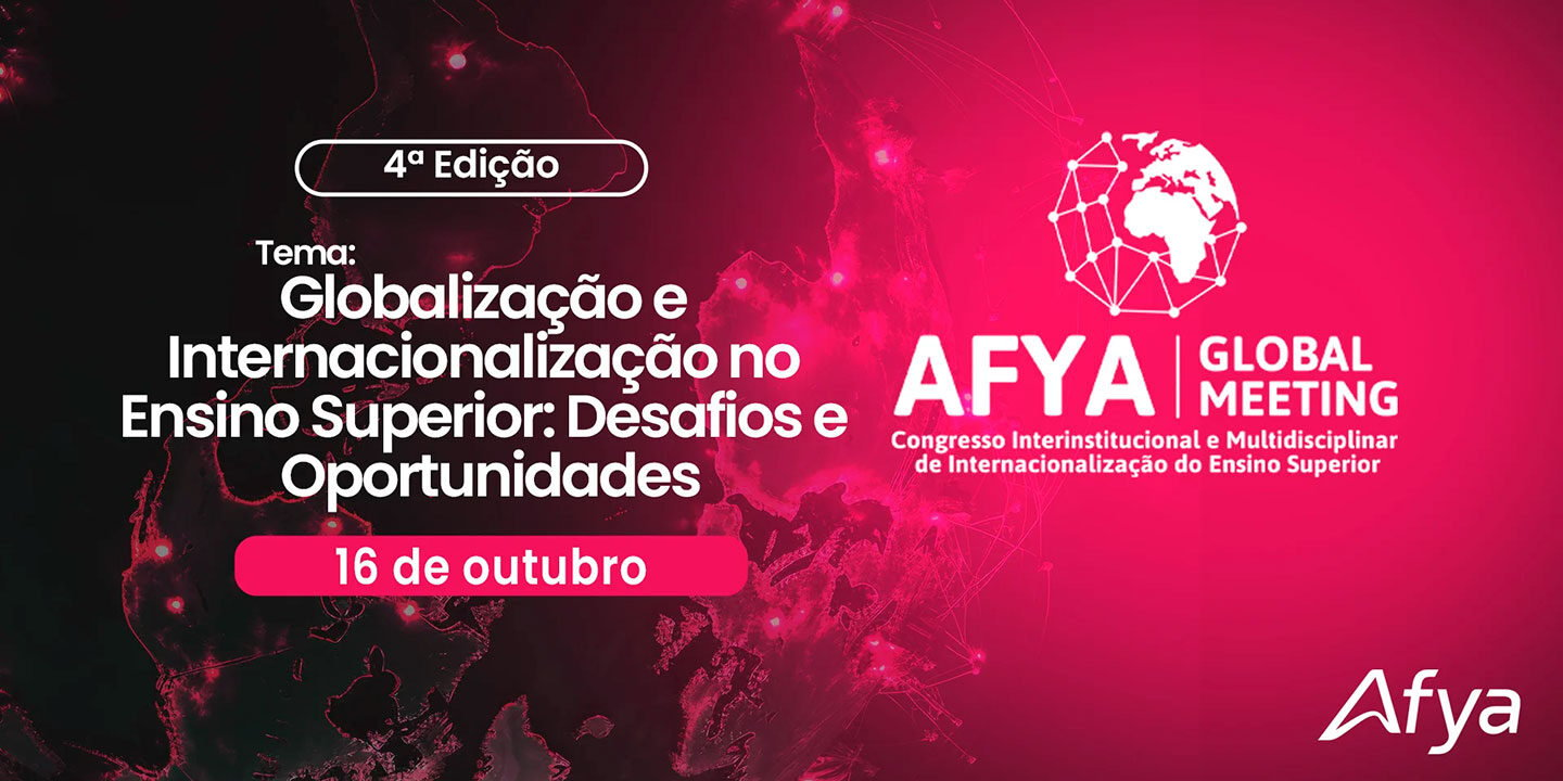 Afya Global Meeting - Internacionalização no Ensinoe Superior: Desafior e Oportunidades