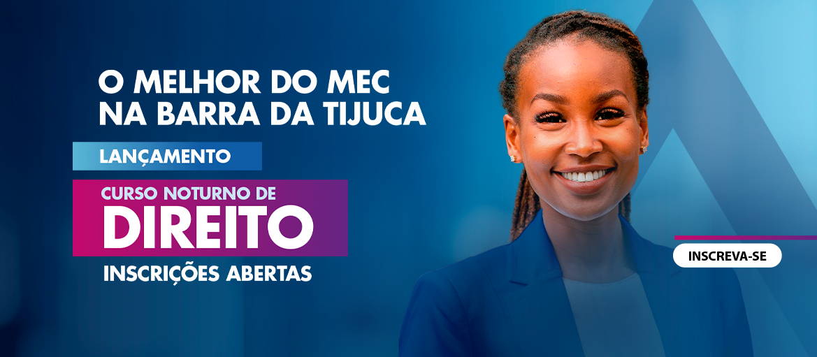 O melhor do MEC na Barra da Tijuca – Curso noturno de Direito – Inscrições abertas